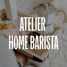 Charger l'image dans la galerie, Atelier Home Barista
